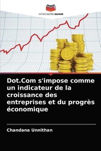 bokomslag Dot.Com s'impose comme un indicateur de la croissance des entreprises et du progres economique