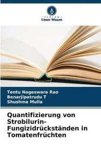 bokomslag Quantifizierung von Strobilurin-Fungizidrckstnden in Tomatenfrchten