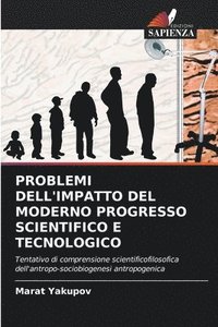 bokomslag Problemi Dell'impatto del Moderno Progresso Scientifico E Tecnologico