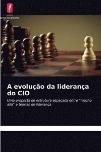 bokomslag A evoluo da liderana do CIO