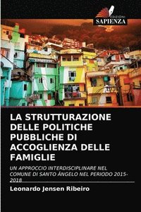bokomslag La Strutturazione Delle Politiche Pubbliche Di Accoglienza Delle Famiglie