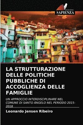 bokomslag La Strutturazione Delle Politiche Pubbliche Di Accoglienza Delle Famiglie
