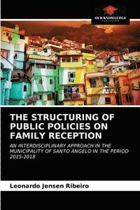 bokomslag The Structuring of Public Policies on Family Reception