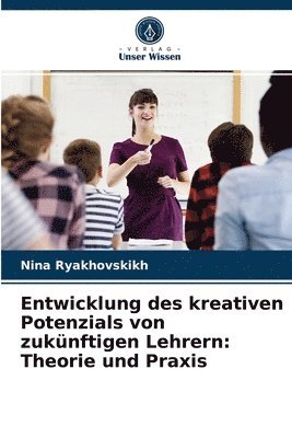 Entwicklung des kreativen Potenzials von zukunftigen Lehrern 1