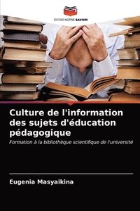 bokomslag Culture de l'information des sujets d'ducation pdagogique