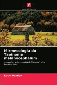 bokomslag Mirmecologia do Tapinoma melanocephalum