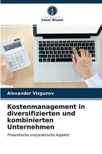 bokomslag Kostenmanagement in diversifizierten und kombinierten Unternehmen