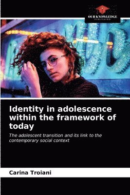 bokomslag Identity in adolescence within the framework of today