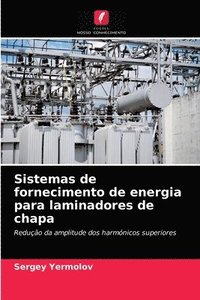 bokomslag Sistemas de fornecimento de energia para laminadores de chapa