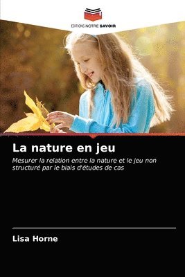 bokomslag La nature en jeu