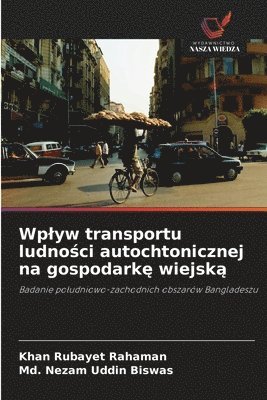 bokomslag Wplyw transportu ludno&#347;ci autochtonicznej na gospodark&#281; wiejsk&#261;