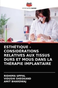bokomslag Esthtique - Considrations Relatives Aux Tissus Durs Et MOUS Dans La Thrapie Implantaire