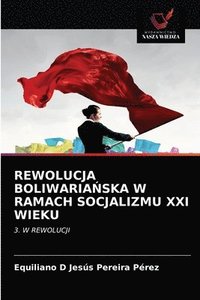 bokomslag Rewolucja Boliwaria&#323;ska W Ramach Socjalizmu XXI Wieku