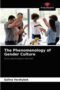 bokomslag The Phenomenology of Gender Culture