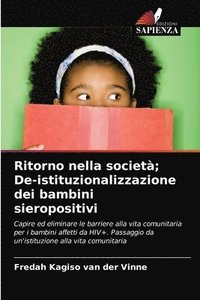 bokomslag Ritorno nella societ; De-istituzionalizzazione dei bambini sieropositivi