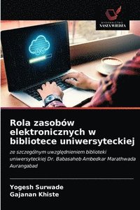 bokomslag Rola zasobw elektronicznych w bibliotece uniwersyteckiej
