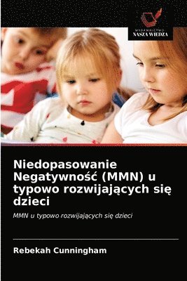 Niedopasowanie Negatywno&#347;c (MMN) u typowo rozwijaj&#261;cych si&#281; dzieci 1