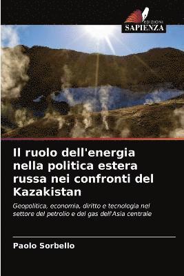 Il ruolo dell'energia nella politica estera russa nei confronti del Kazakistan 1