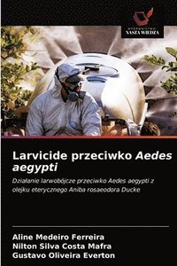 bokomslag Larvicide przeciwko Aedes aegypti