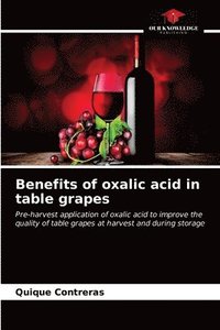 bokomslag Benefits of oxalic acid in table grapes