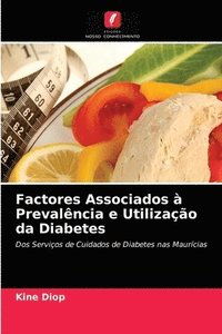 bokomslag Factores Associados  Prevalncia e Utilizao da Diabetes