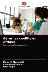 bokomslag Grer les conflits en Afrique