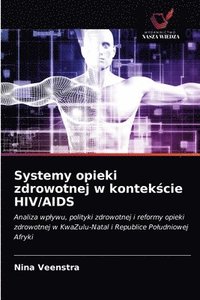 bokomslag Systemy opieki zdrowotnej w kontek&#347;cie HIV/AIDS