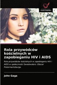 bokomslag Rola przywdcw ko&#347;cielnych w zapobieganiu HIV i AIDS