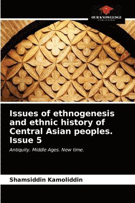 Issues of ethnogenesis and ethnic history of Central Asian peoples. Issue 5 1
