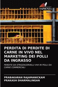 bokomslag Perdita Di Perdite Di Carne in Vivo Nel Marketing Dei Polli Da Ingrasso
