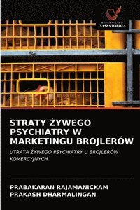 bokomslag Straty &#379;ywego Psychiatry W Marketingu Brojlerw