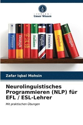 Neurolinguistisches Programmieren (NLP) fur EFL / ESL-Lehrer 1