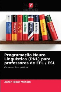 bokomslag Programacao Neuro Linguistica (PNL) para professores de EFL / ESL