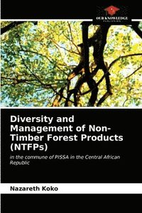 bokomslag Diversity and Management of Non-Timber Forest Products (NTFPs)