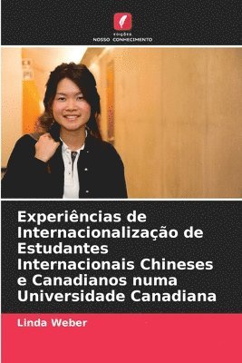 bokomslag Experincias de Internacionalizao de Estudantes Internacionais Chineses e Canadianos numa Universidade Canadiana