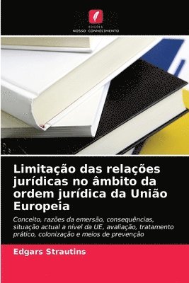 Limitao das relaes jurdicas no mbito da ordem jurdica da Unio Europeia 1