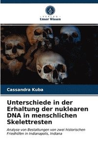 bokomslag Unterschiede in der Erhaltung der nuklearen DNA in menschlichen Skelettresten