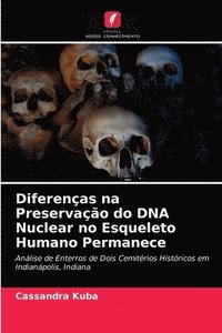 bokomslag Diferenas na Preservao do DNA Nuclear no Esqueleto Humano Permanece
