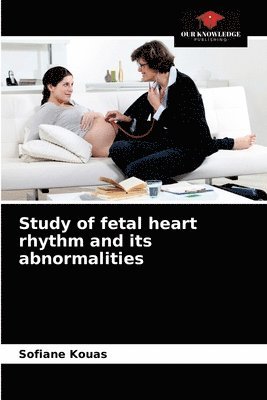 Study of fetal heart rhythm and its abnormalities 1