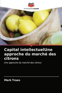 bokomslag Capital intellectuelUne approche du march des citrons