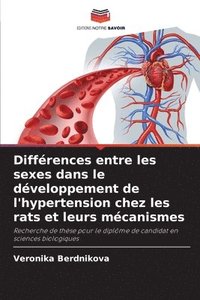 bokomslag Diffrences entre les sexes dans le dveloppement de l'hypertension chez les rats et leurs mcanismes