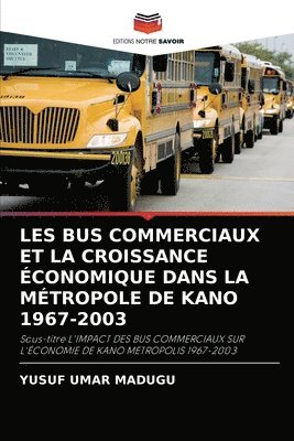 Les Bus Commerciaux Et La Croissance conomique Dans La Mtropole de Kano 1967-2003 1