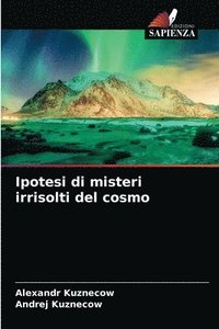 bokomslag Ipotesi di misteri irrisolti del cosmo