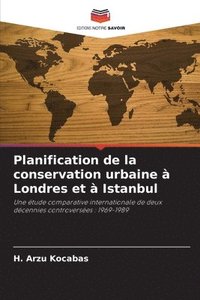 bokomslag Planification de la conservation urbaine a Londres et a Istanbul