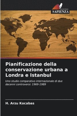 Pianificazione della conservazione urbana a Londra e Istanbul 1