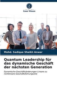 bokomslag Quantum Leadership fr das dynamische Geschft der nchsten Generation