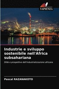 bokomslag Industrie e sviluppo sostenibile nell'Africa subsahariana
