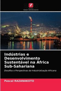 bokomslag Industrias e Desenvolvimento Sustentavel na Africa Sub-Sahariana