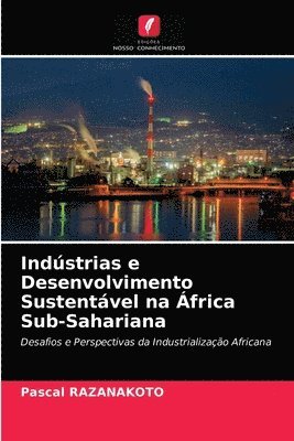 Industrias e Desenvolvimento Sustentavel na Africa Sub-Sahariana 1
