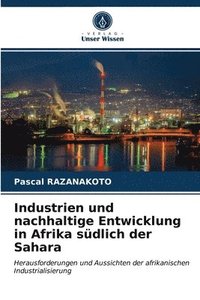 bokomslag Industrien und nachhaltige Entwicklung in Afrika sudlich der Sahara
